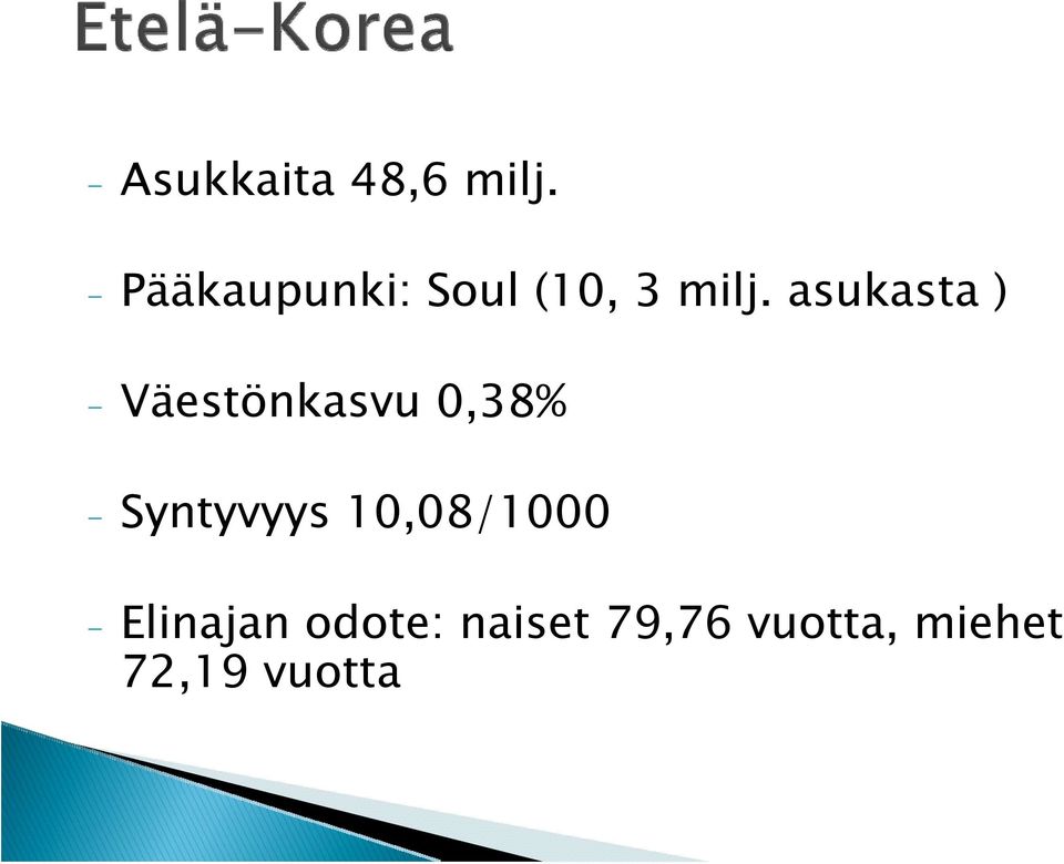 asukasta ) - Väestönkasvu 0,38% -