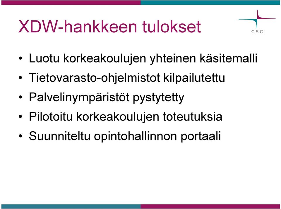 Palvelinympäristöt pystytetty Pilotoitu