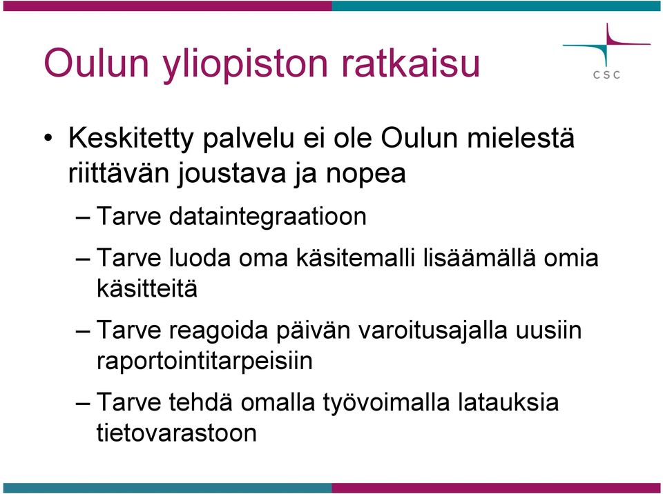 käsitemalli lisäämällä omia käsitteitä Tarve reagoida päivän