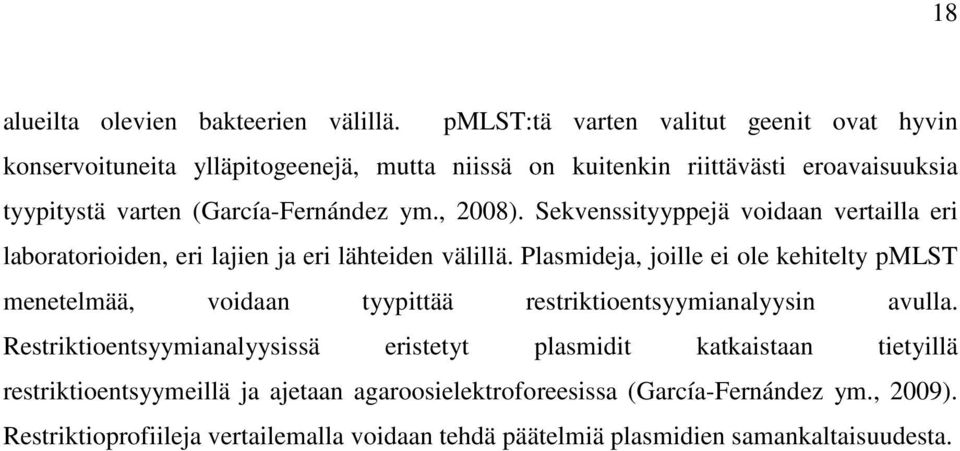 , 2008). Sekvenssityyppejä voidaan vertailla eri laboratorioiden, eri lajien ja eri lähteiden välillä.