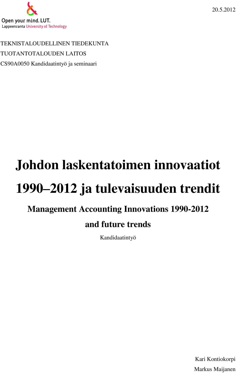 innovaatiot 1990 2012 ja tulevaisuuden trendit Management Accounting
