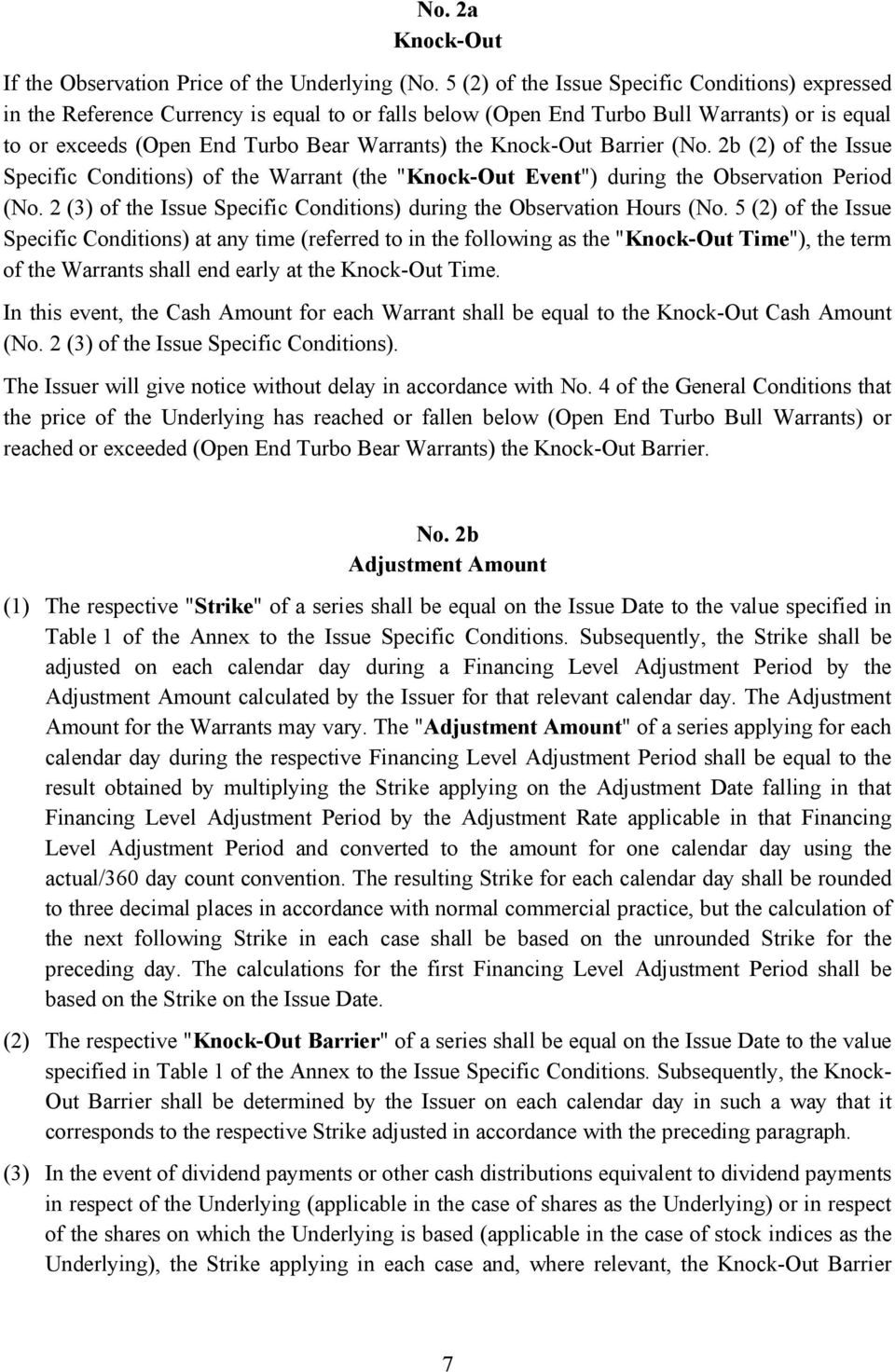 Knock-Out Barrier (No. 2b (2) of the Issue Specific Conditions) of the Warrant (the "Knock-Out Event") during the Observation Period (No.