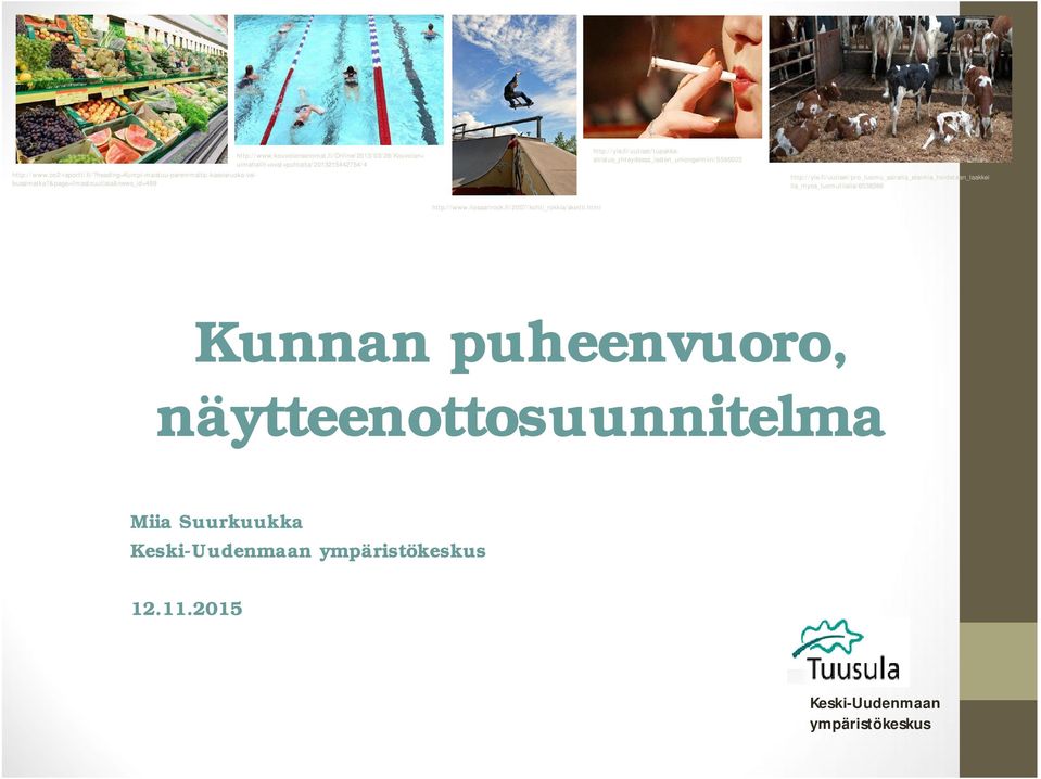 fi/uutiset/pro_luomu_sairaita_elaimia_hoidetaan_laakkei lla_myos_luomutilalla/6538366 http://www.ilosaarirock.fi/2007/kohti_rokkia/skeitti.