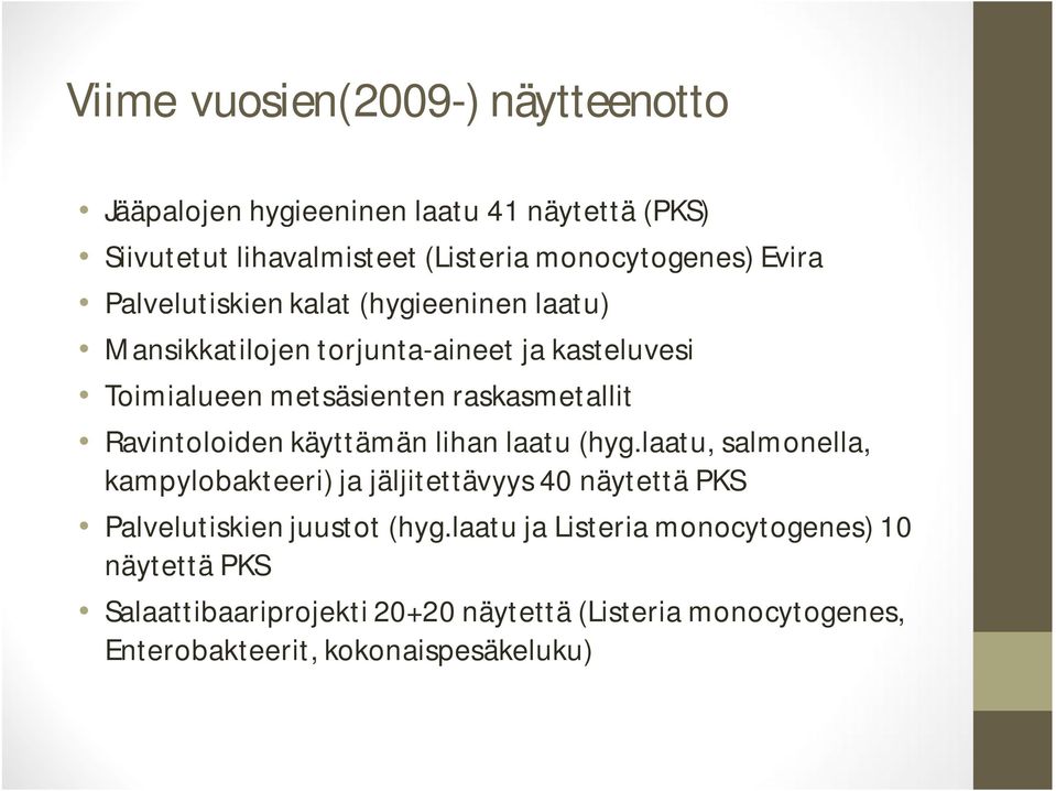 Ravintoloiden käyttämän lihan laatu (hyg.