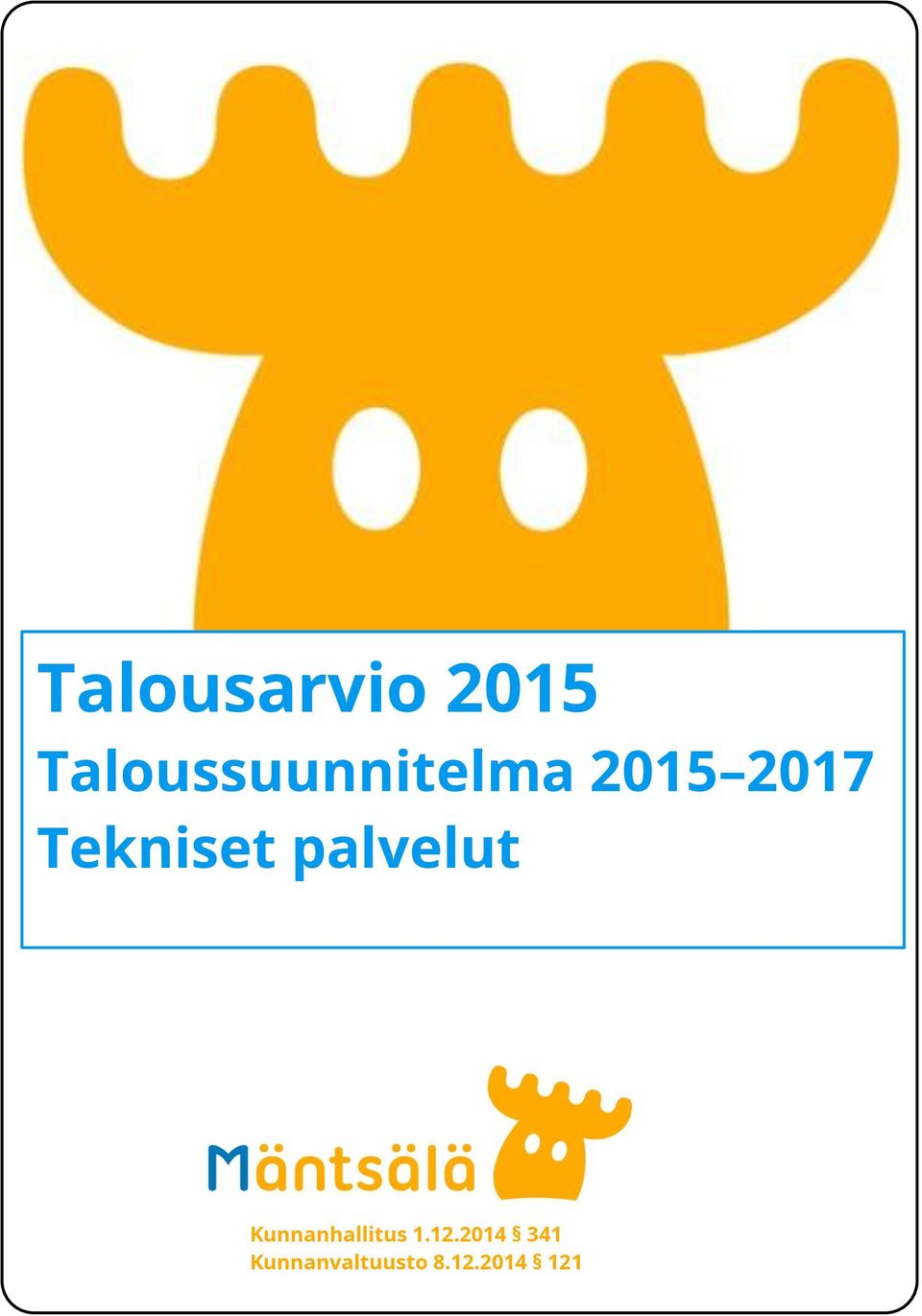 Tekniset palvelut Kunnanhallitus