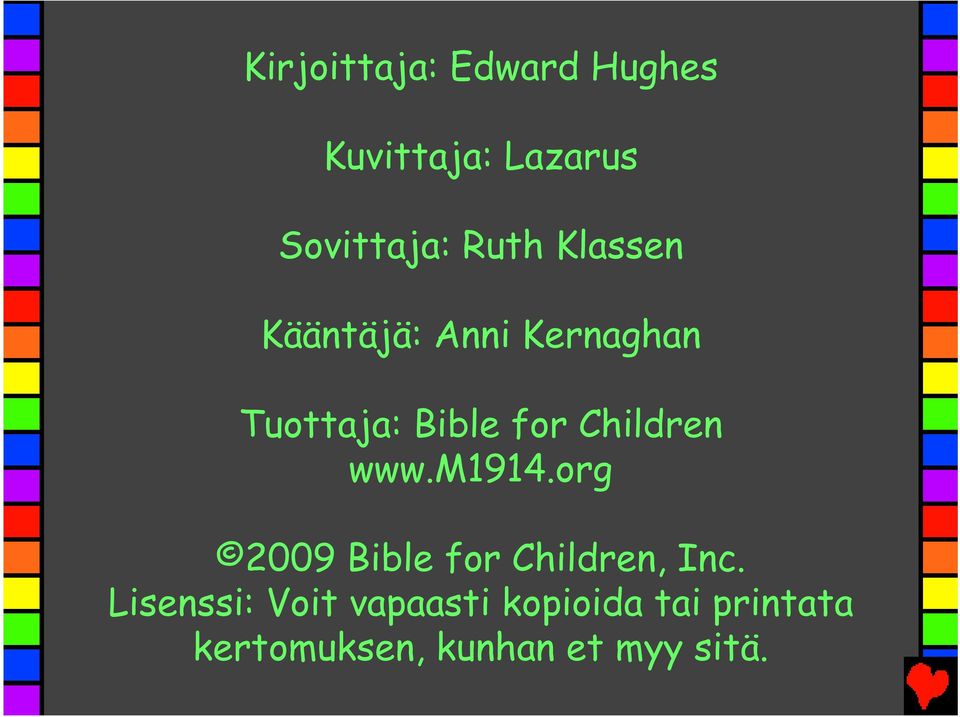 www.m1914.org 2009 Bible for Children, Inc.
