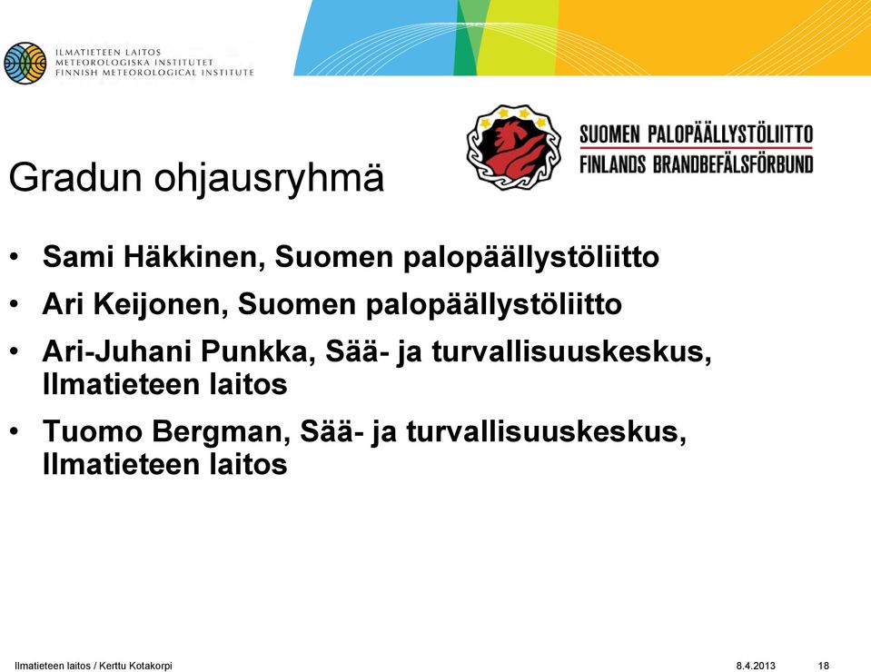 turvallisuuskeskus, Ilmatieteen laitos Tuomo Bergman, Sää- ja