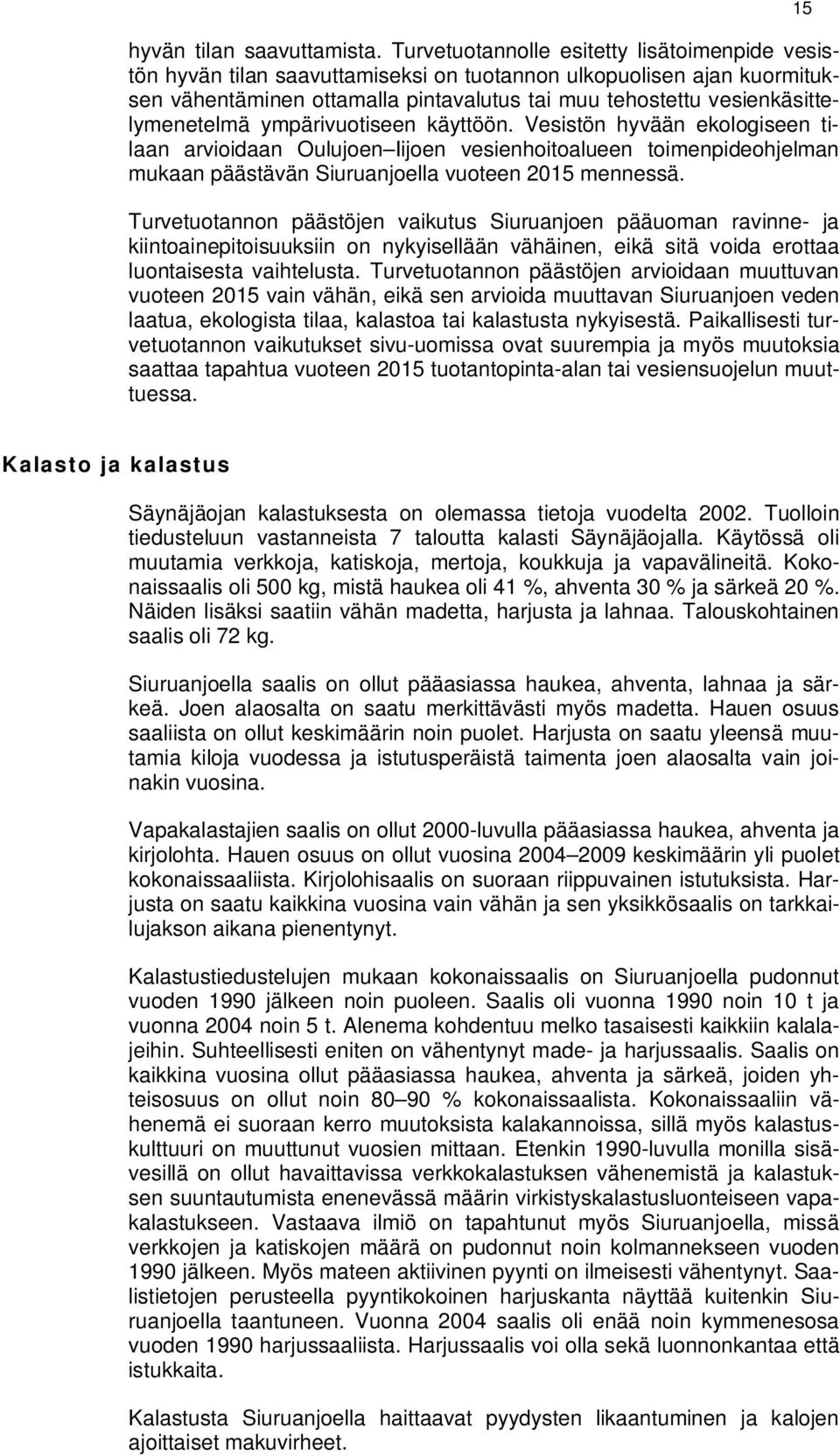 vesienkäsittelymenetelmä ympärivuotiseen käyttöön.