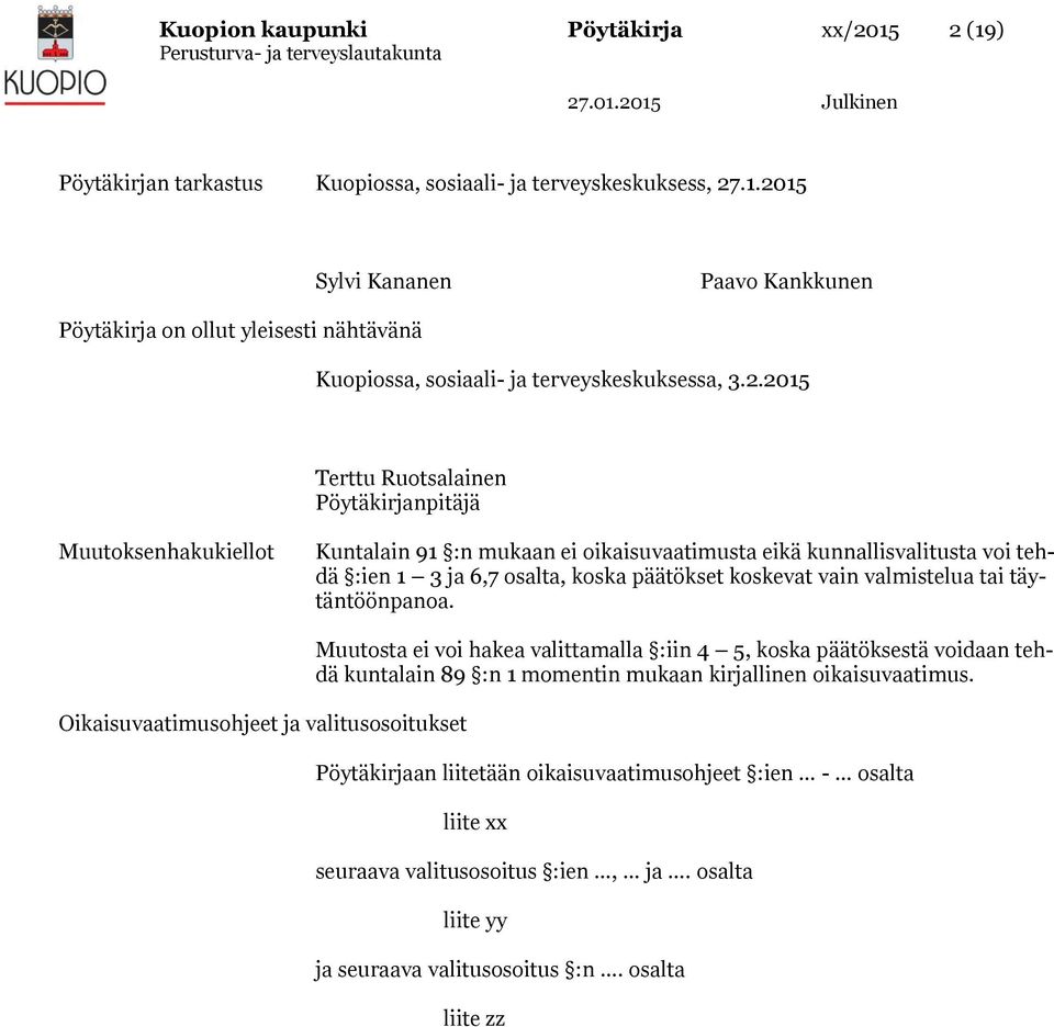 valmistelua tai täytäntöönpanoa.