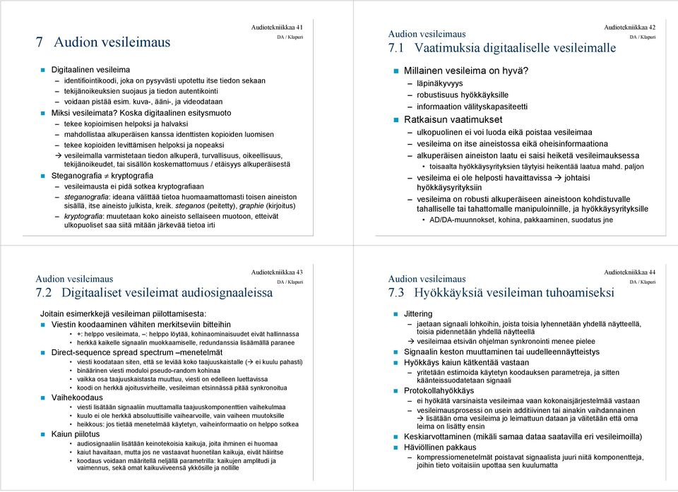 voidaan pistää esim. kuva-, ääni-, ja videodataan Miksi vesileimata?