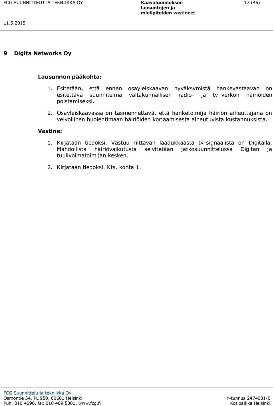 poistamiseksi. 2.