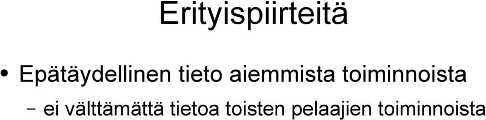 aiemmista toiminnoista ei