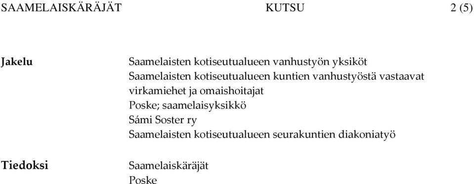 vastaavat virkamiehet ja omaishoitajat Poske; saamelaisyksikkö Sámi Soster
