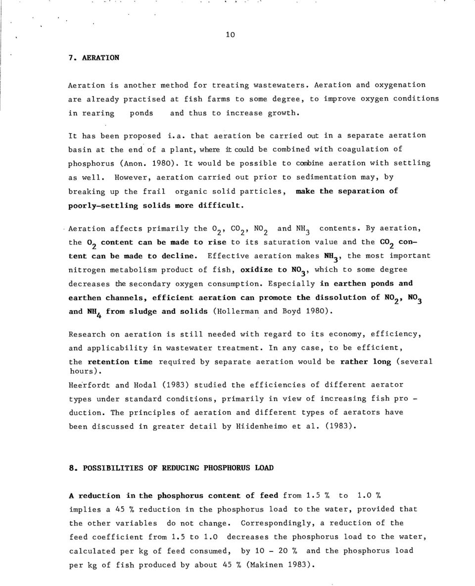 1980). It would be possible to combine aeration with settling as well.