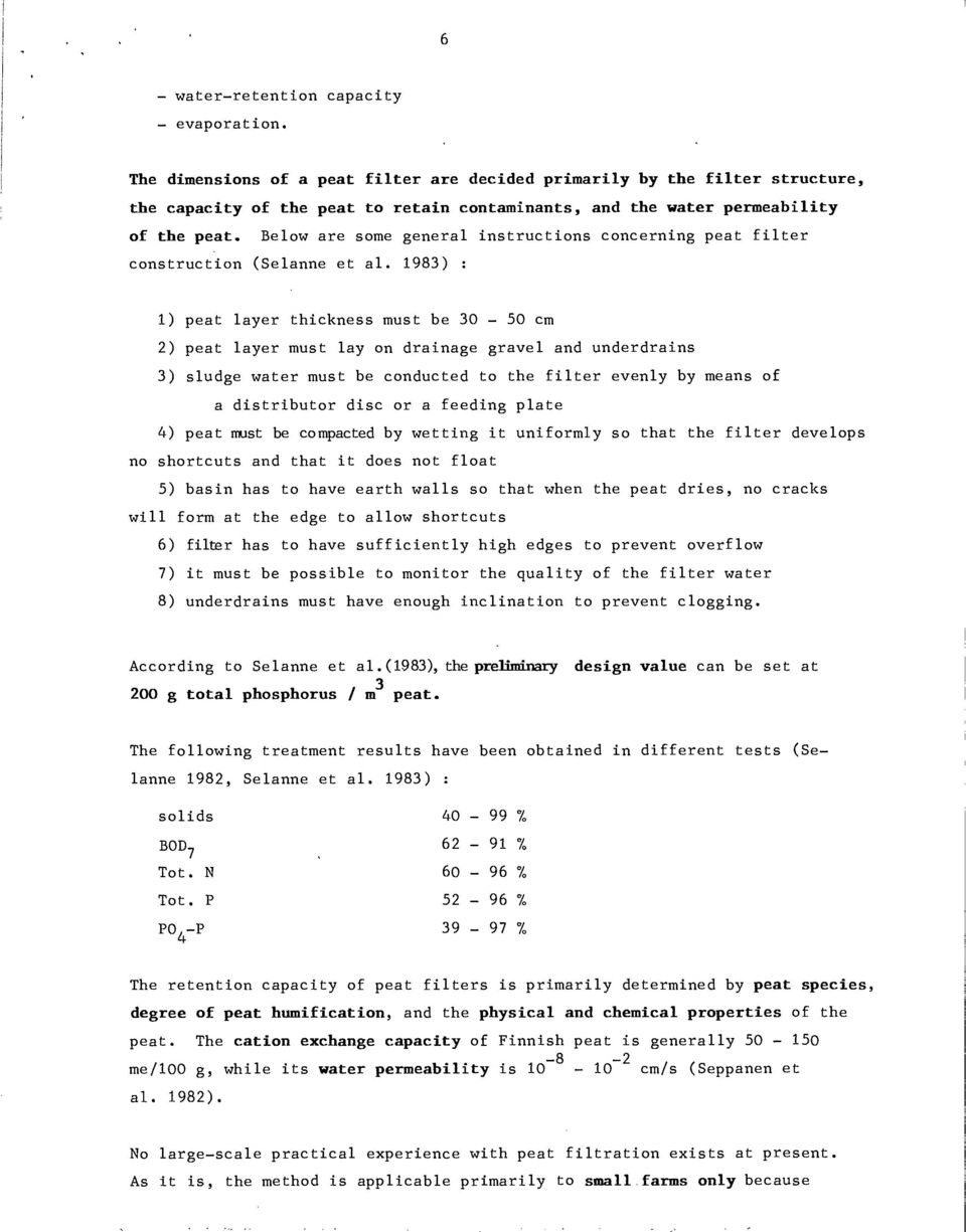 Below are some general instructions concerning peat filter construction (Selanne et al.