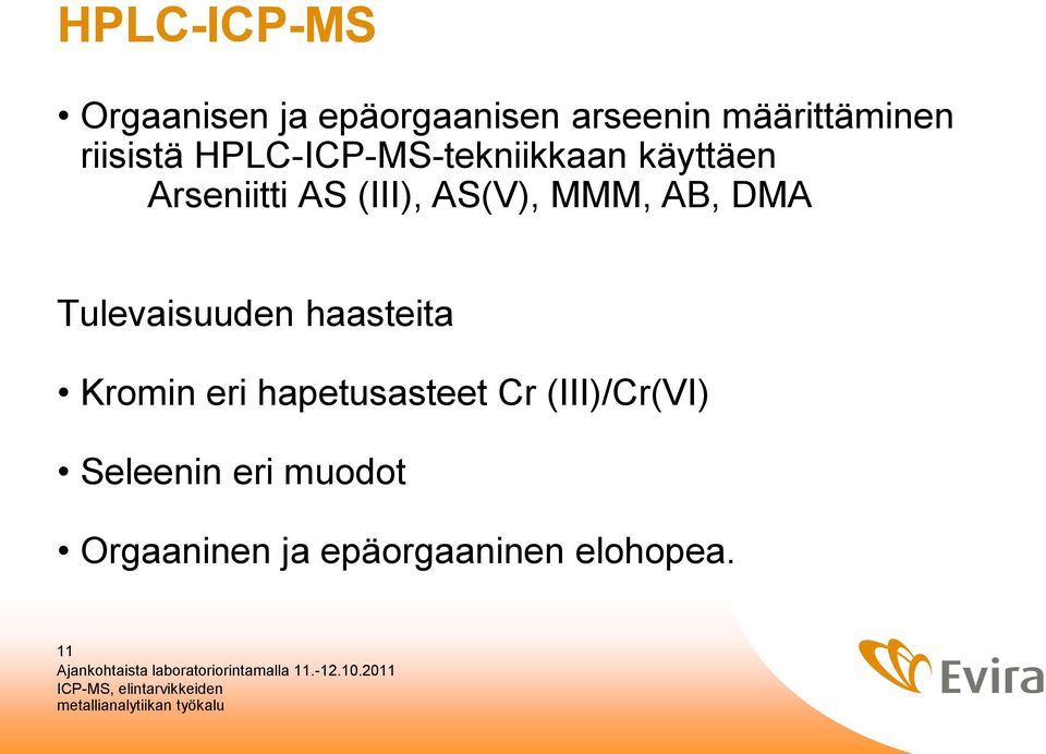 AS(V), MMM, AB, DMA Tulevaisuuden haasteita Kromin eri