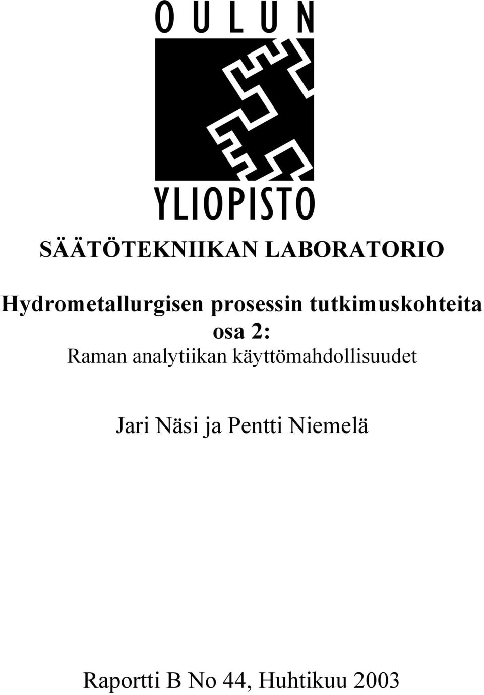 tutkimuskohteita osa : Raman analytiikan