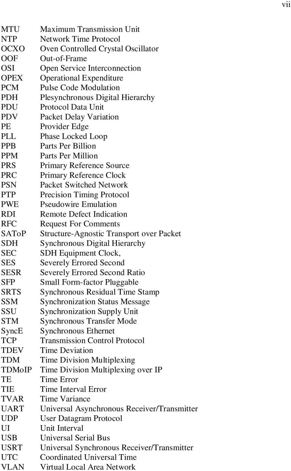 Reference Source PRC Primary Reference Clock PSN Packet Switched Network PTP Precision Timing Protocol PWE Pseudowire Emulation RDI Remote Defect Indication RFC Request For Comments SAToP