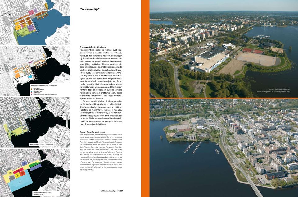 Hämeensaaren eteläosan liikuntapuisto on erotettu rakennetuista kortteleista kanavalla, jonka kaupunkikuvallinen hyöty jää kuitenkin vähäiseksi.