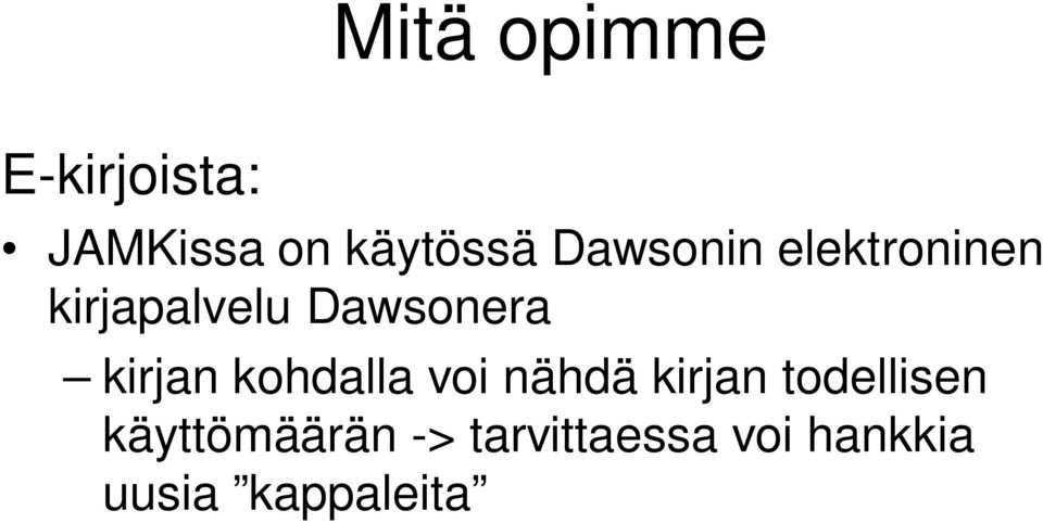 kirjan kohdalla voi nähdä kirjan todellisen