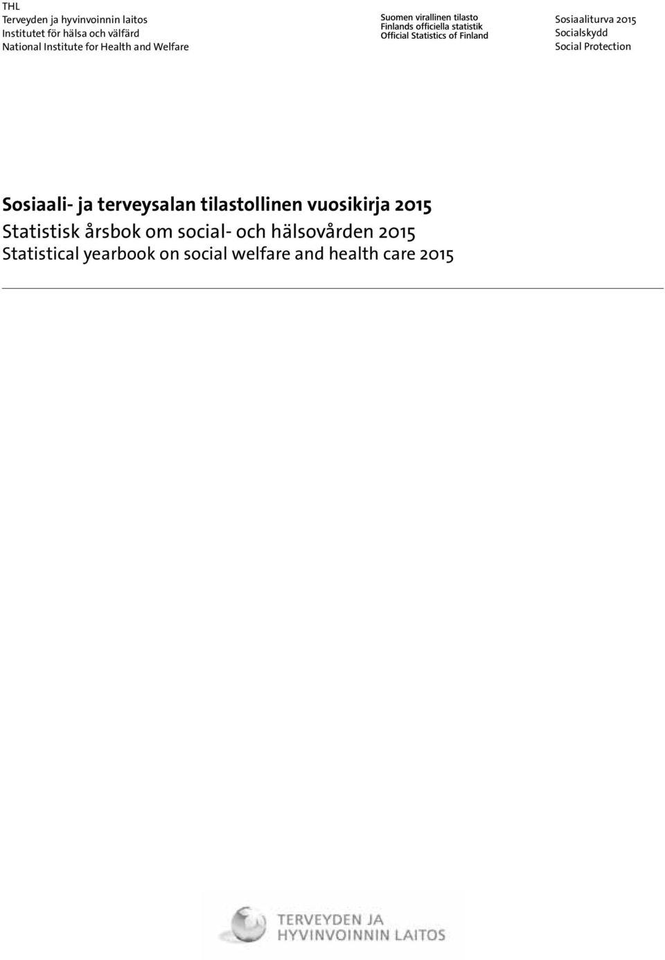 2015 Socialskydd Social Protection Sosiaali- ja terveysalan