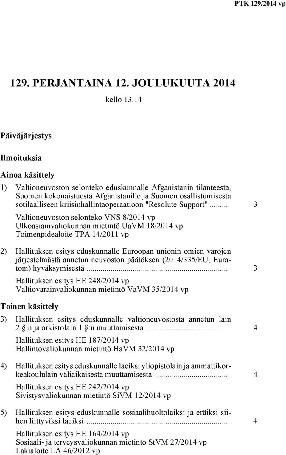 kriisinhallintaoperaatioon "Resolute Support".