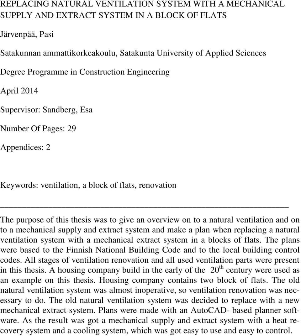 an overview on to a natural ventilation and on to a mechanical supply and extract system and make a plan when replacing a natural ventilation system with a mechanical extract system in a blocks of