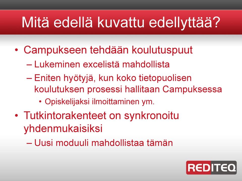 hyötyjä, kun koko tietopuolisen koulutuksen prosessi hallitaan