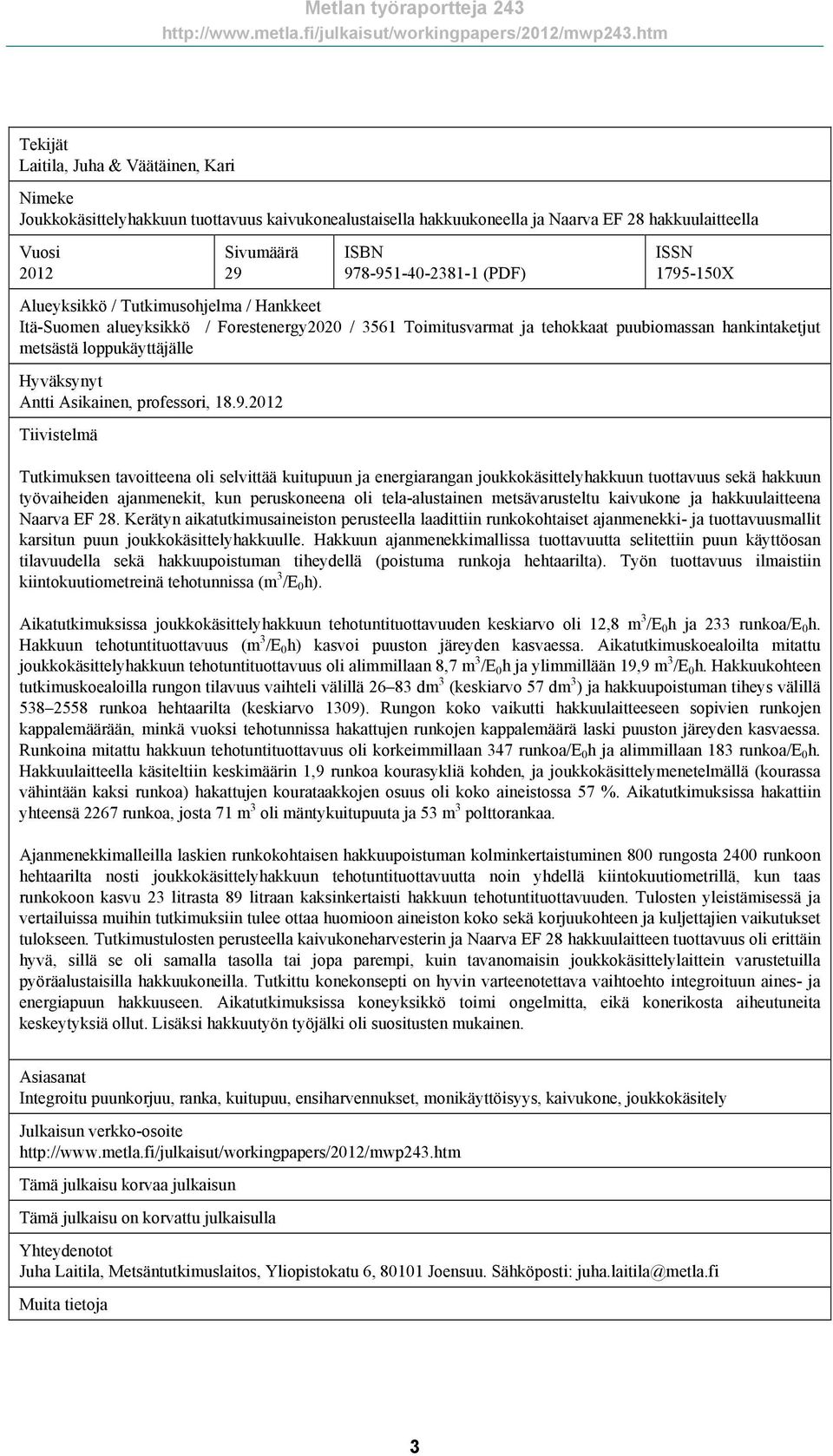 Hyväksynyt Antti Asikainen, professori, 18.9.
