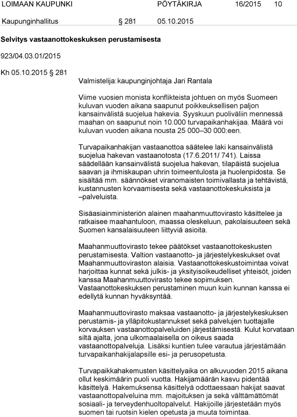 2015 Selvitys vastaanottokeskuksen perustamisesta 923/04.03.01/2015 Kh 05.10.