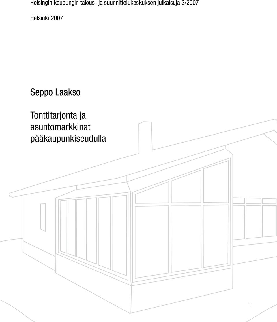 3/2007 Helsinki 2007 Seppo Laakso