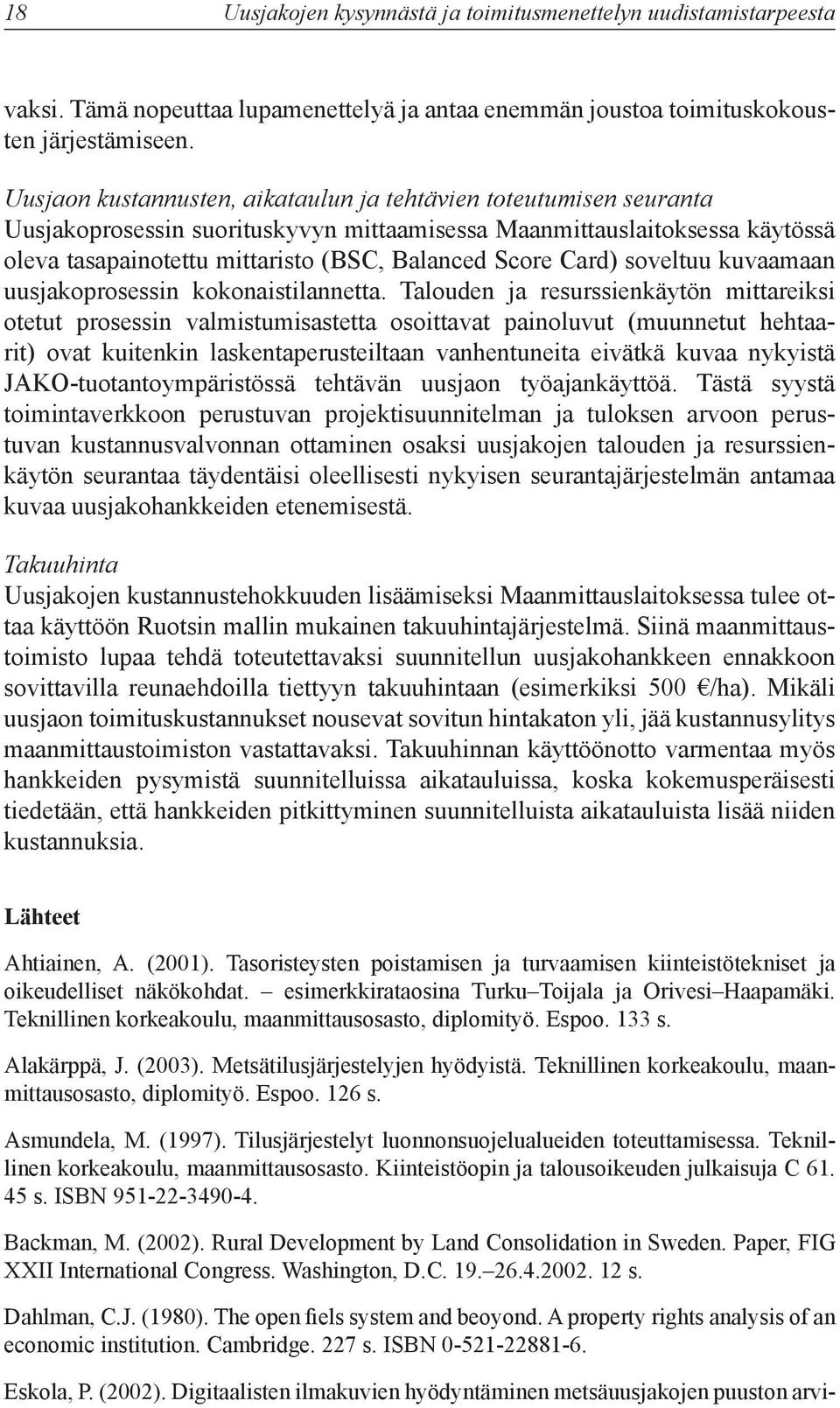 Card) soveltuu kuvaamaan uusjakoprosessin kokonaistilannetta.