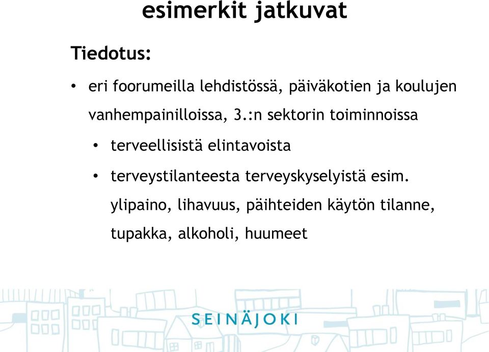 :n sektorin toiminnoissa terveellisistä elintavoista