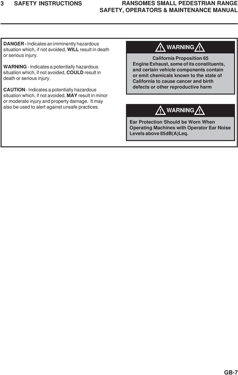 CAUTION - Indicates a potentially hazardous situation which, if not avoided, MAY result in minor or moderate injury and property damage. It may also be used to alert against unsafe practices.