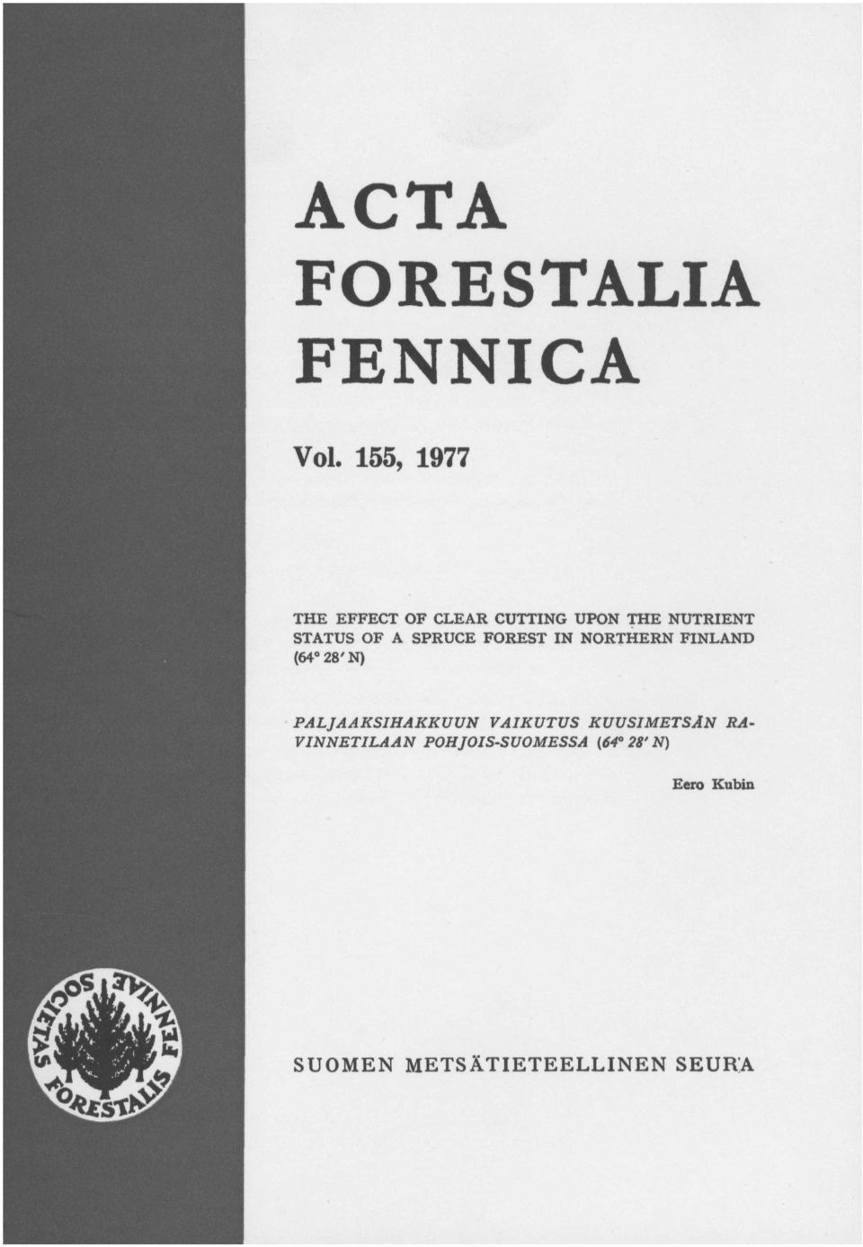 A SPRUCE FOREST IN NORTHERN FINLAND (64 28' N) PALJAAKSIHAKKUUN