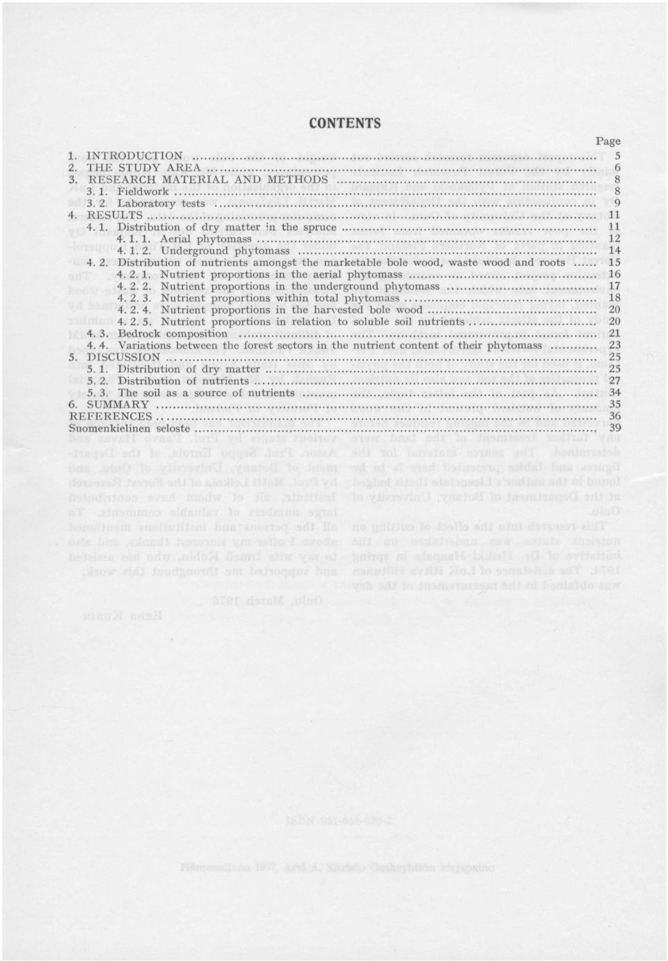 2.3. Nutrient proportions within total phytomass 18 4.2.4. Nutrient proportions in the harvested bole wood 20 4.2.5. Nutrient proportions in relation to soluble soil nutrients 20 4.3. Bedrock composition 21 4.