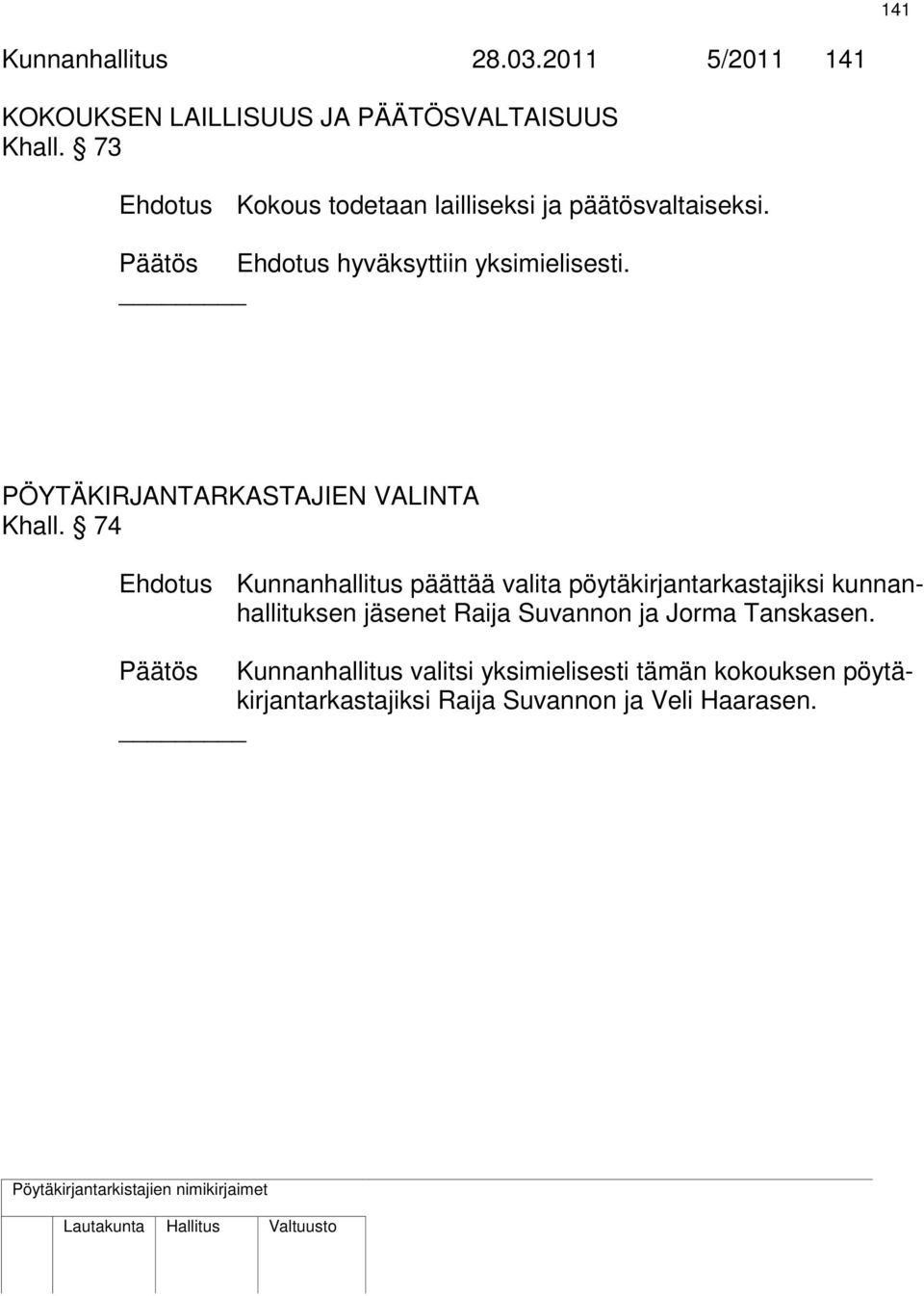 PÖYTÄKIRJANTARKASTAJIEN VALINTA Khall.