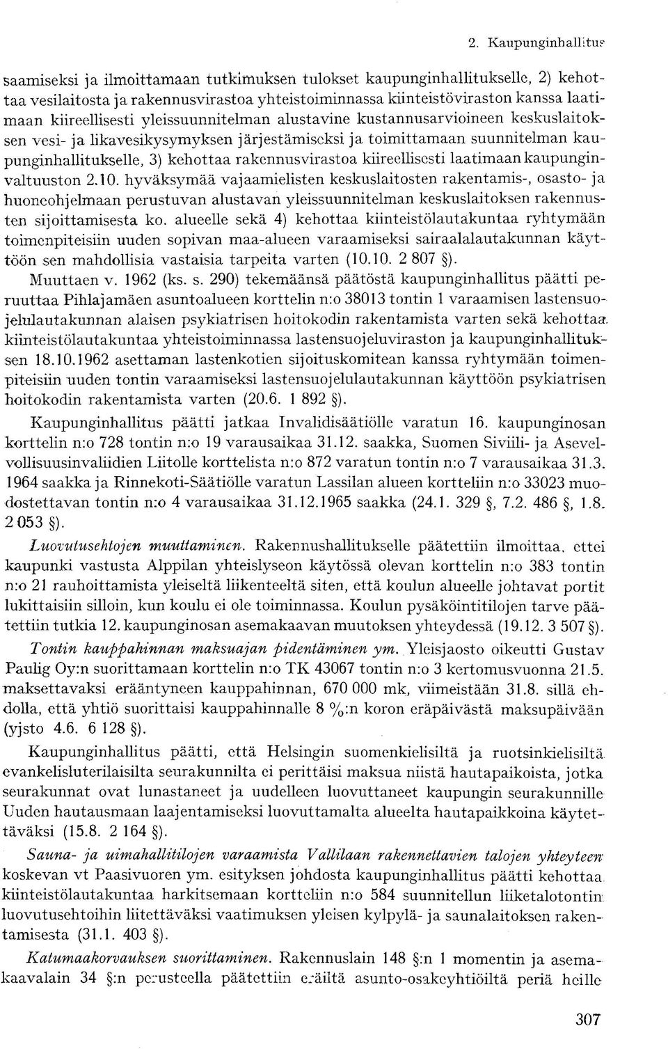 kiireellisesti laatimaan kaupunginvaltuuston 2.10.