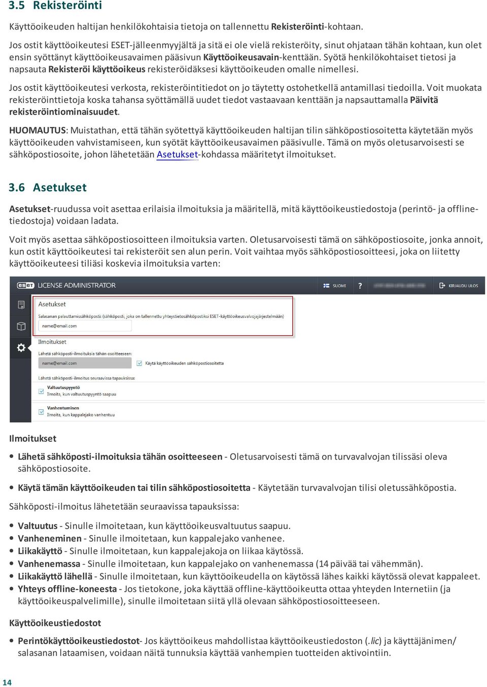 Syötä henkilökohtaiset tietosi ja napsauta Rekisteröi käyttöoikeus rekisteröidäksesi käyttöoikeuden omalle nimellesi.