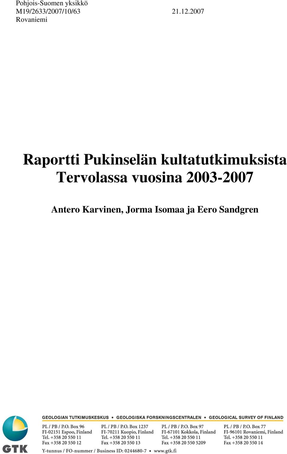2007 Rovaniemi Raportti Pukinselän