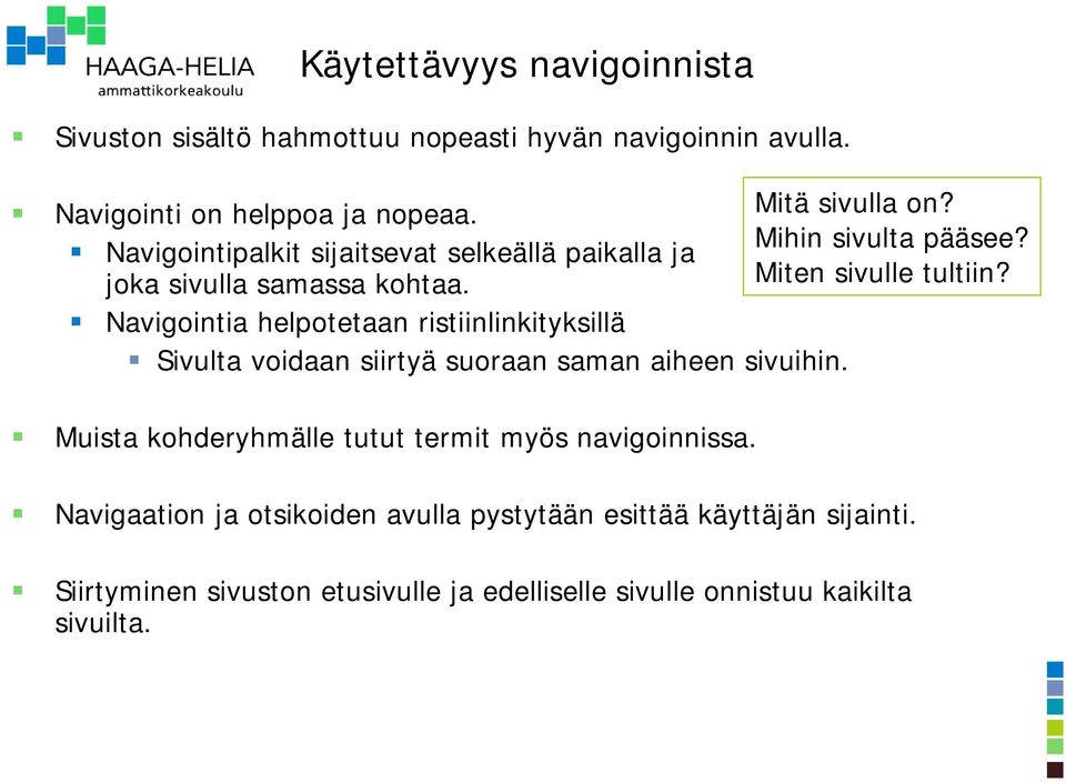 Navigointia helpotetaan ristiinlinkityksillä Sivulta voidaan siirtyä suoraan saman aiheen sivuihin.