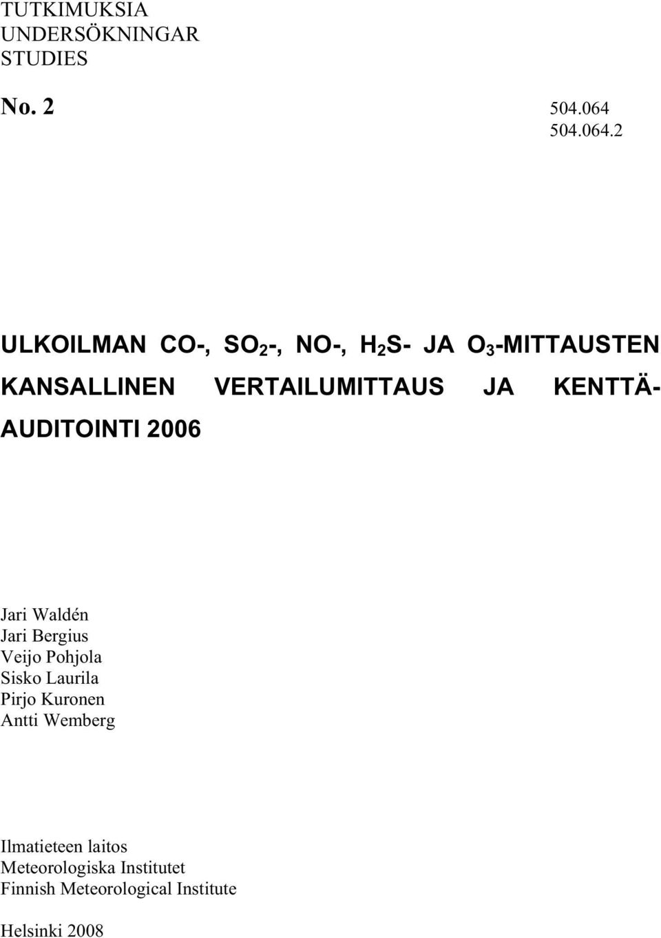 2 ULKOILMAN CO-, SO 2 -, NO-, H 2 S- JA O 3 -MITTAUSTEN KANSALLINEN VERTAILUMITTAUS