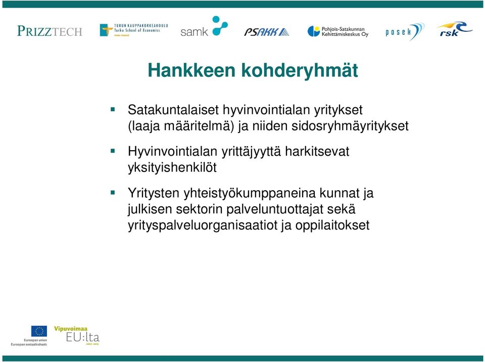 harkitsevat yksityishenkilöt Yritysten yhteistyökumppaneina kunnat ja