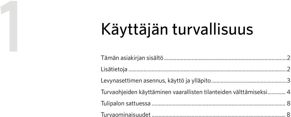 ..2 Levynasettimen asennus, käyttö ja ylläpito.