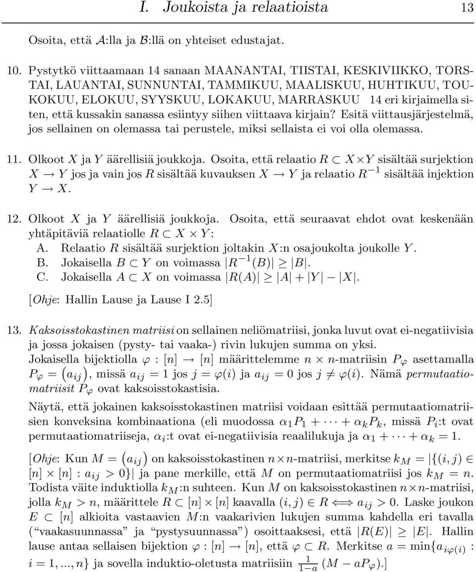 siten, että kussakin sanassa esiintyy siihen viittaava kirjain? Esitä viittausjärjestelmä, jos sellainen on olemassa tai perustele, miksi sellaista ei voi olla olemassa. 11.