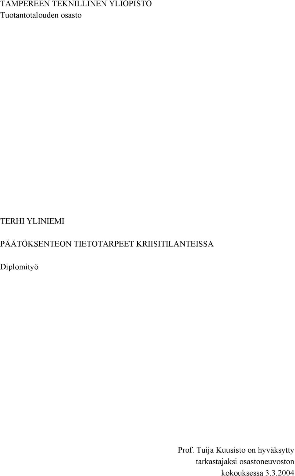 KRIISITILANTEISSA Diplomityö Prof.