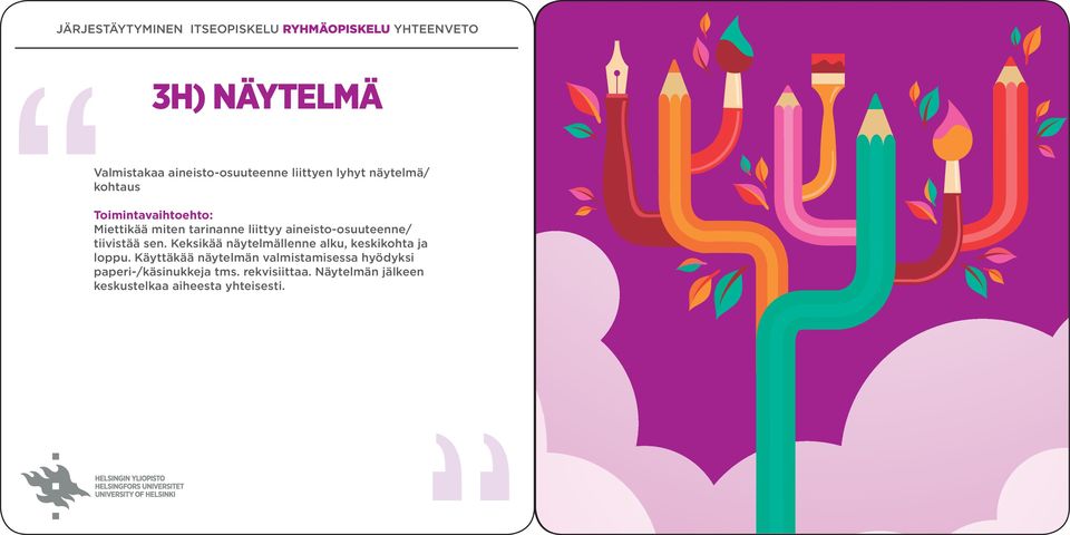 Keksikää näytelmällenne alku, keskikohta ja loppu.