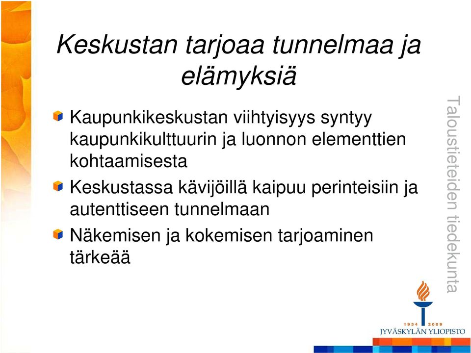 kohtaamisesta Keskustassa kävijöillä kaipuu perinteisiin ja