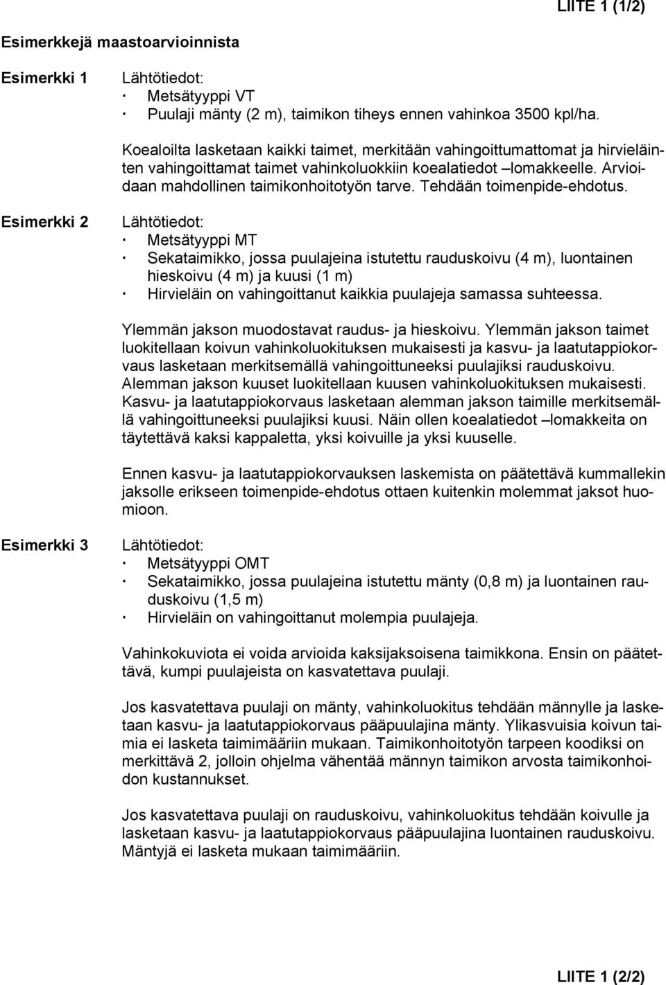 Tehdään toimenpide-ehdotus.