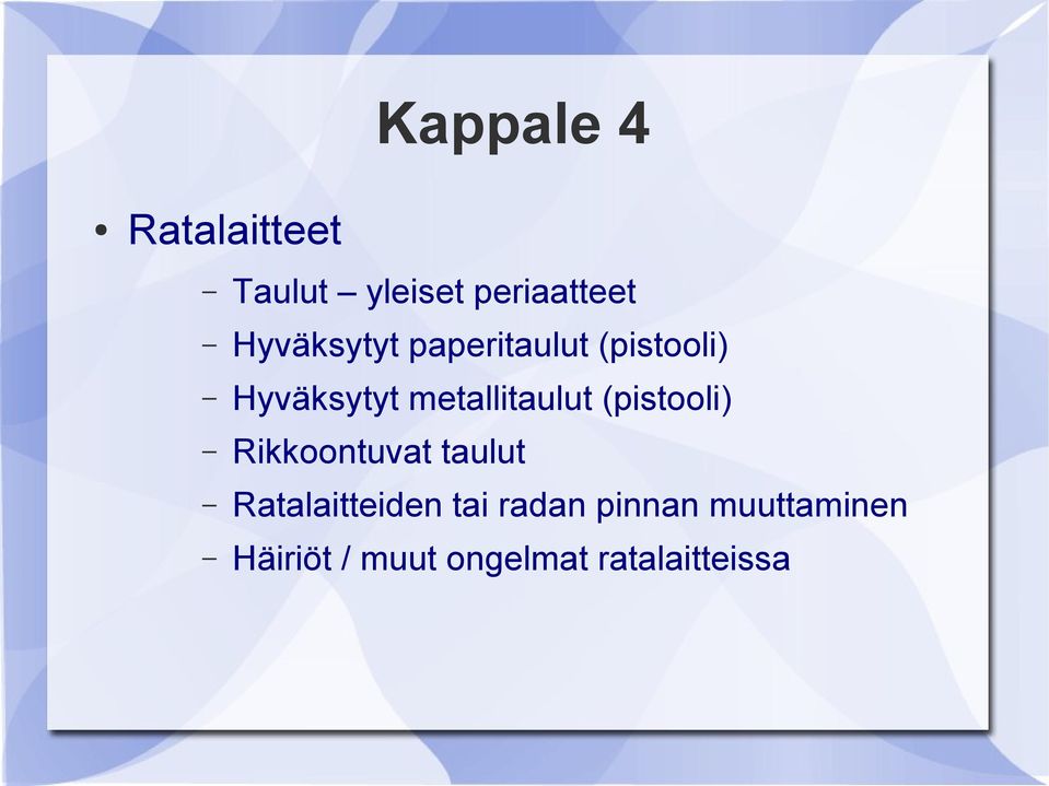 metallitaulut (pistooli) Rikkoontuvat taulut